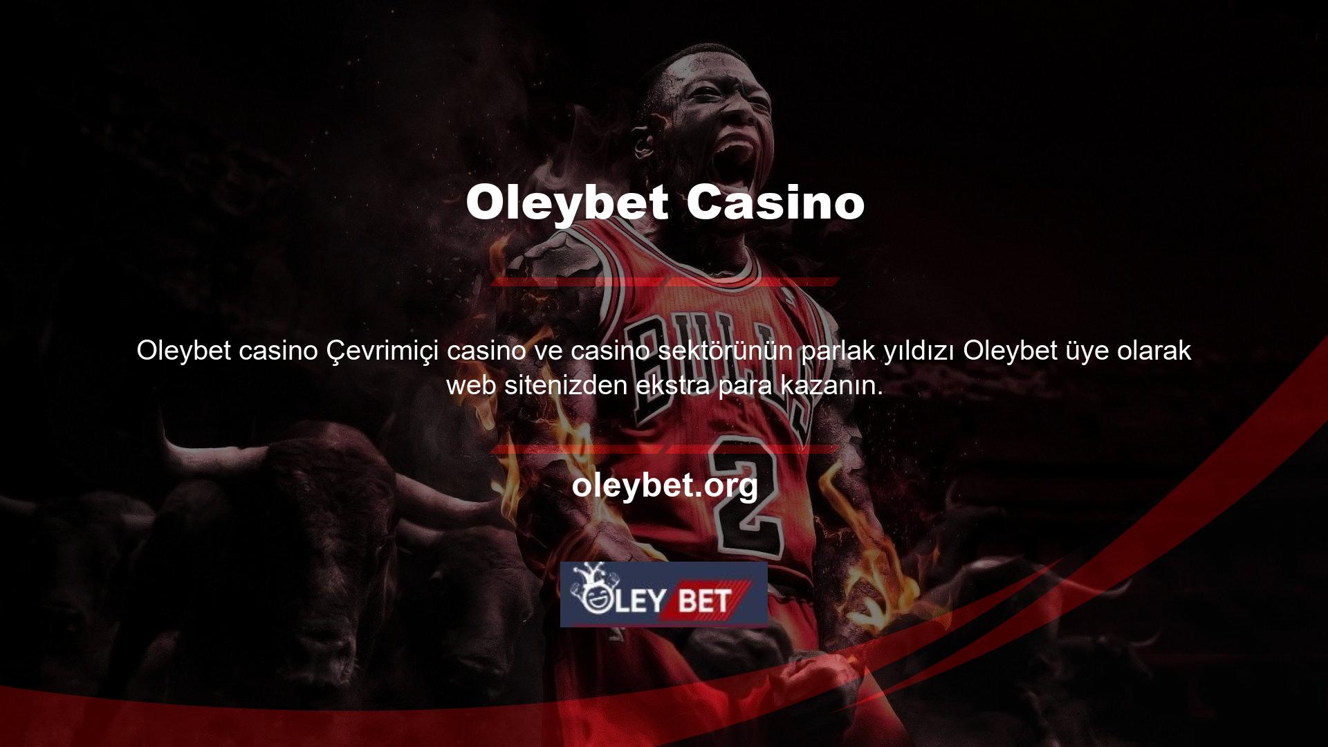 Oleybet giriş yaptığı çevrimiçi bahis ve casino sitesi, üyelerine spor ve bahis ana kategorilerinde çeşitli seçenekler sunar